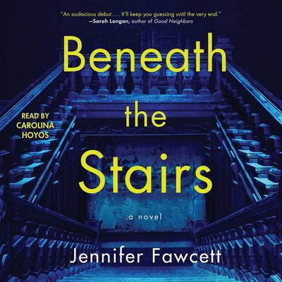 Beneath the stairs : a novel
