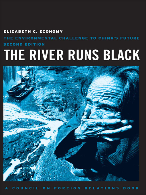 The River Runs Black : The Environmental Challenge to China's Future