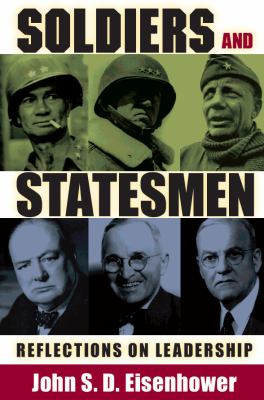 Soldiers and statesmen : reflections on leadership