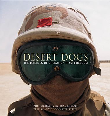 Desert dogs : the Marines of Operation Iraqi Freedom