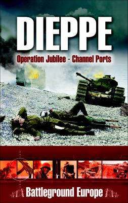 The Dieppe Raid : 2nd Canadian Division
