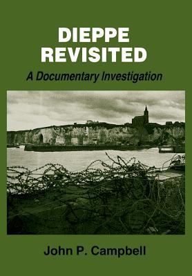 Dieppe revisited : a documentary investigation