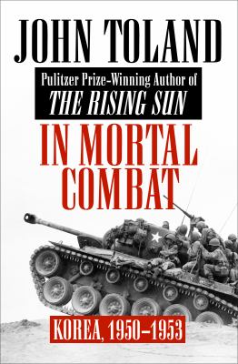 In Mortal Combat : Korea, 1950-1953