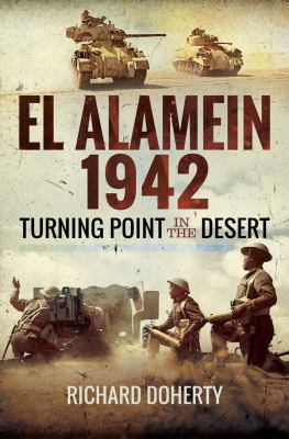 El Alamein 1942 : turning point in the desert