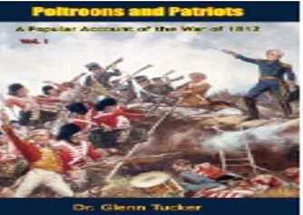 Poltroons and patriots Volume 1 : a popular account of the War of 1812