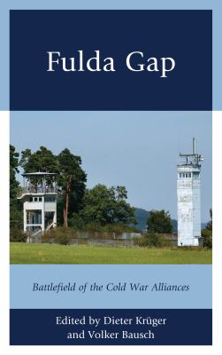 Fulda Gap : battlefield of the Cold War alliances