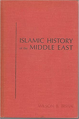 Islamic history of the Middle East; : backgrounds, development, and fall of the Arab Empire