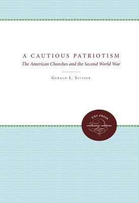 A cautious patriotism : the American churches & the Second World War
