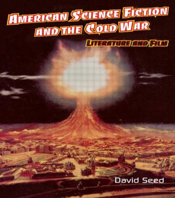 American science fiction and the Cold War : literature and film