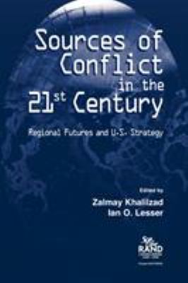 Sources of conflict in the 21st century : regional futures and U.S. strategy