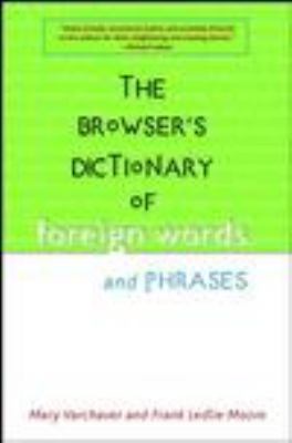 The browser's dictionary of foreign words and phrases