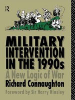 Military intervention in the 1990s : a new logic of war