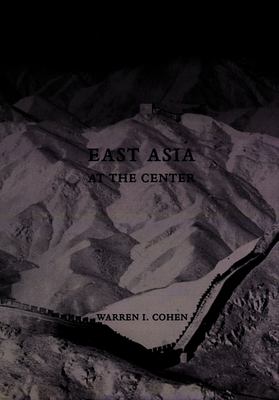 East Asia at the center : four thousand years of engagement with the world