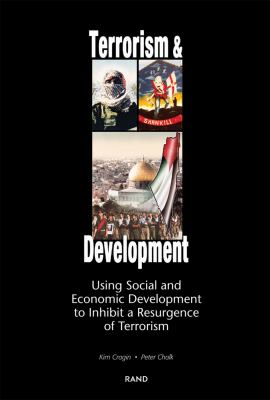 Terrorism & development : using social and economic development to inhibit a resurgence of terrorism