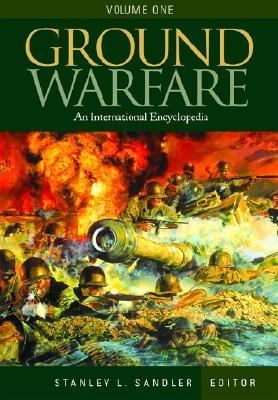 Ground warfare : an international encyclopedia