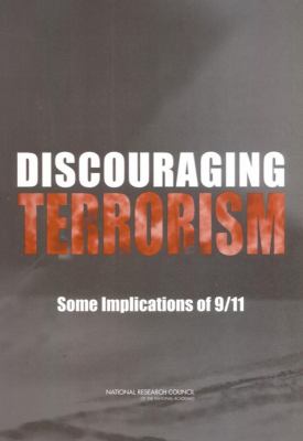 Discouraging terrorism : some implications of 9/11