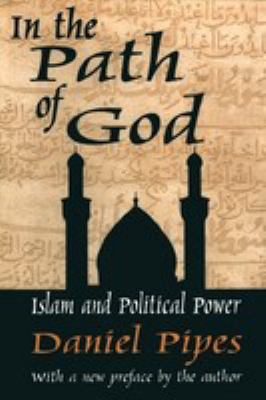 In the path of God : Islam and political power