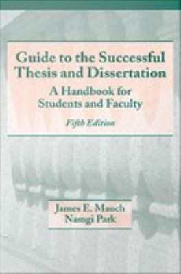 Guide to the successful thesis and dissertation : a handbook for students and faculty