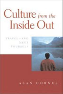 Culture from the inside out : travel and meet yourself