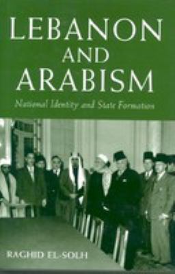 Lebanon and Arabism : national identity and state formation