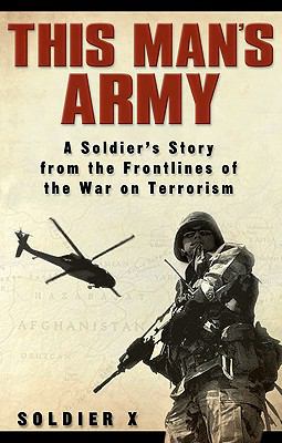 This man's army : a soldier's story from the front lines of the war on terrorism