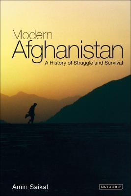 Modern Afghanistan : a history of struggle and survival