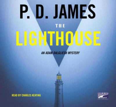 The lighthouse : an Adam Dalgliesh mystery