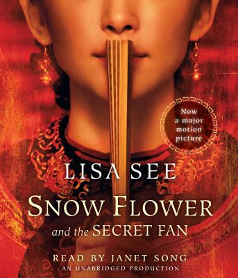 Snow flower and the secret fan : a novel