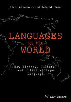 Languages in the world : how history, culture, and politics shape language