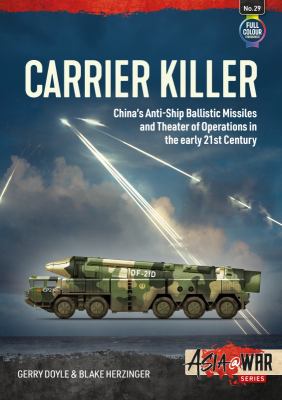 Carrier killer : China's anti-ship ballistic missiles and theater of operations in the early 21st century