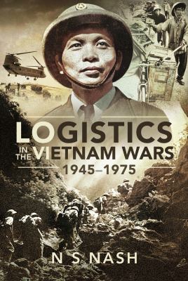 Logistics in the Vietnam wars, 1945-1975