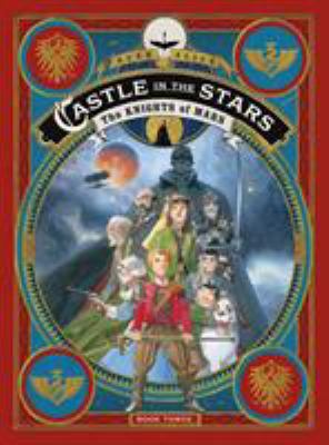 Castle in the stars : the knights of Mars