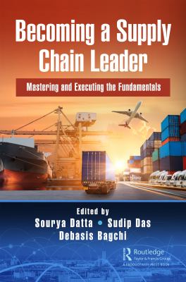 Becoming a supply chain leader : mastering and executing the fundamentals