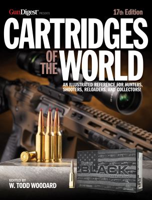 Cartridges of the world : a complete and illustrated reference for more than 1500 cartridges