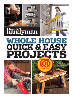 Whole house quick & easy projects