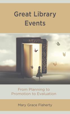 Great library events : from planning to promotion to evaluation