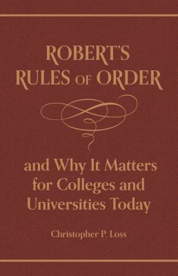 Robert's Rules of order, and why it matters for colleges and universities today