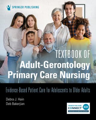 Textbook of adult-gerontology primary care nursing : evidence-based care for adolesents to older adults