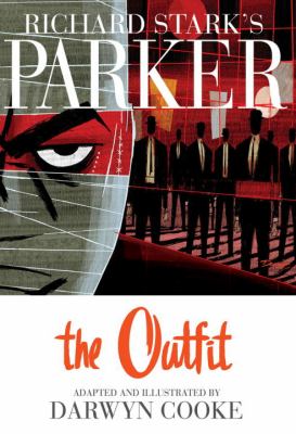 Richard Stark's Parker : the outfit : a graphic novel