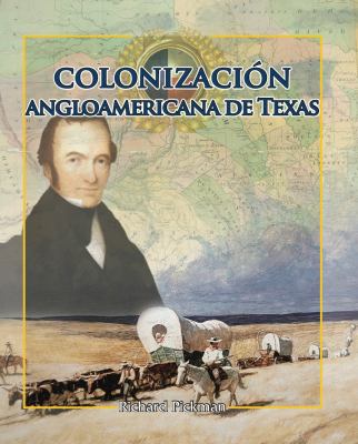 La colonización angloamericana de Texas