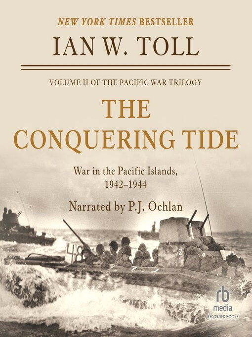 The Conquering Tide : War in the Pacific Islands, 1942-1944