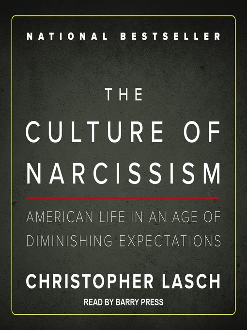 The Culture of Narcissism : American Life in an Age of Diminishing Expectations