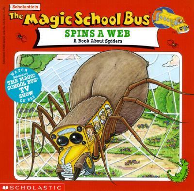 The magic school bus spins a web : a book about spiders