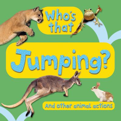 Who's that... jumping? : and other animal actions