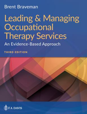 Leading & managing occupational therapy services : an evidence-based approach