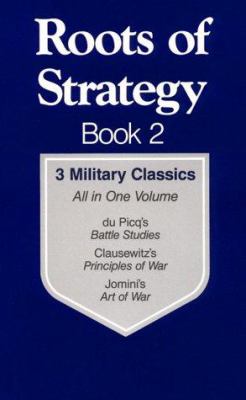 Roots of strategy. military classics.