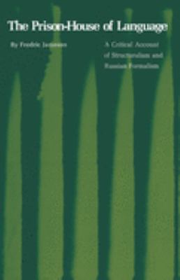 The prison-house of language; : a critical account of structuralism and Russian formalism.