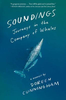 Soundings : journeys in the company of whales : a memoir