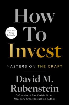 How to invest : masters on the craft