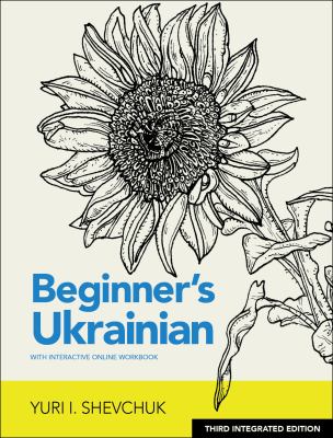 Beginner's Ukrainian : with interactive online workbook : integrated with the Ukrainian-English collocation dictionary